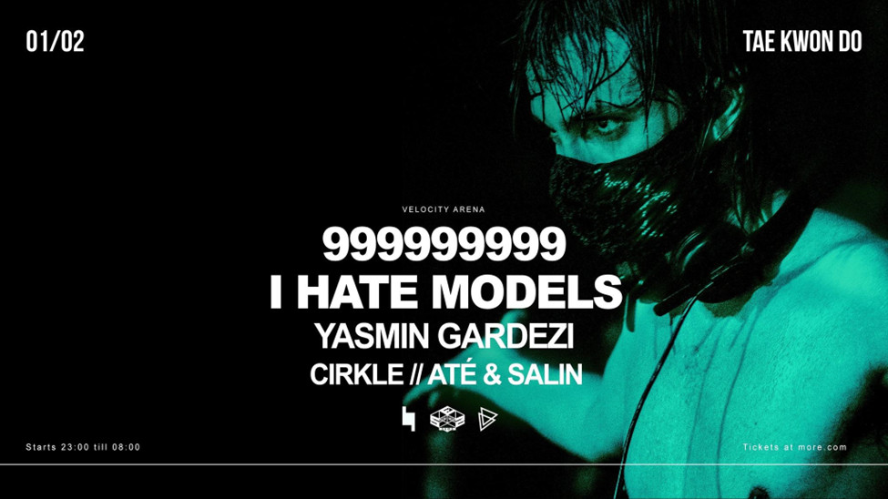 Velocity Arena: I HATE MODELS, 999999999, Yasmin Gardezi, Cirkle, ATÉ & Salin έρχονται στο κλειστό του Tae Kwon Do